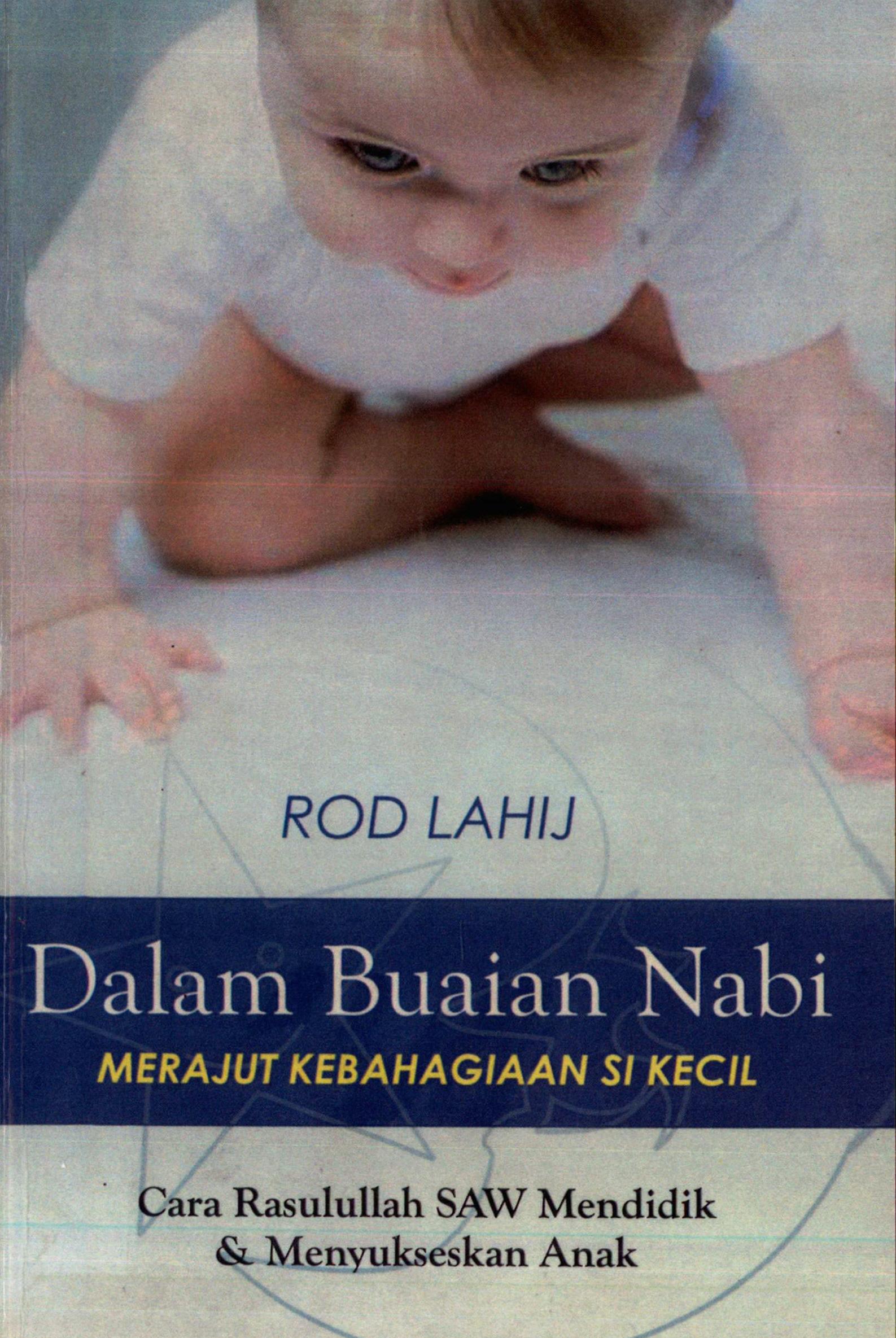 Dalam Buaian Nabi: Merajut Kebahagiaan Si Kecil