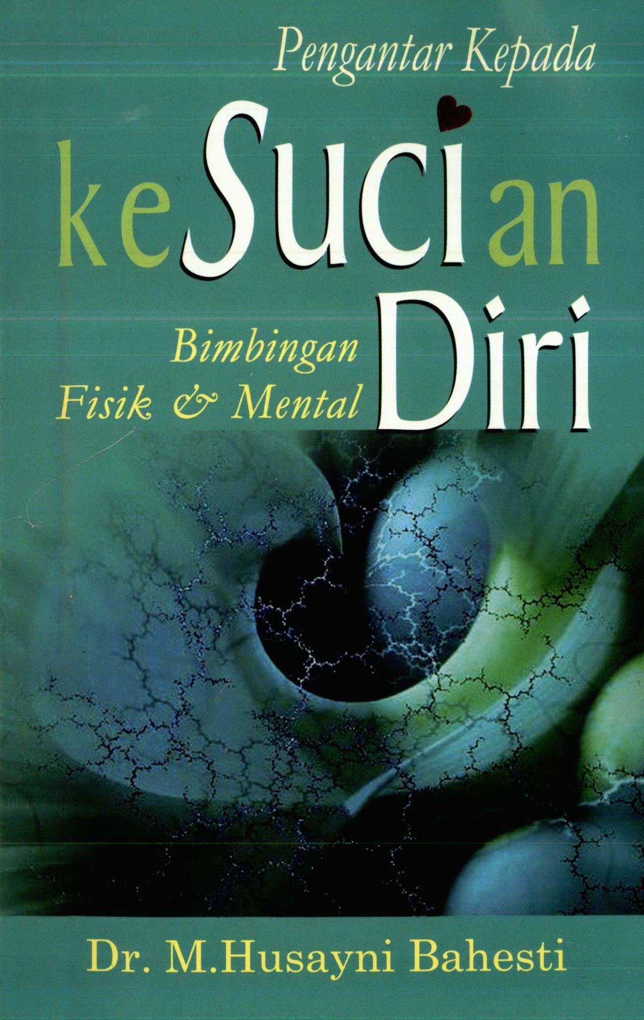 Pengantar kepada Kesucian Diri: Bimbingan Fisik & Mental