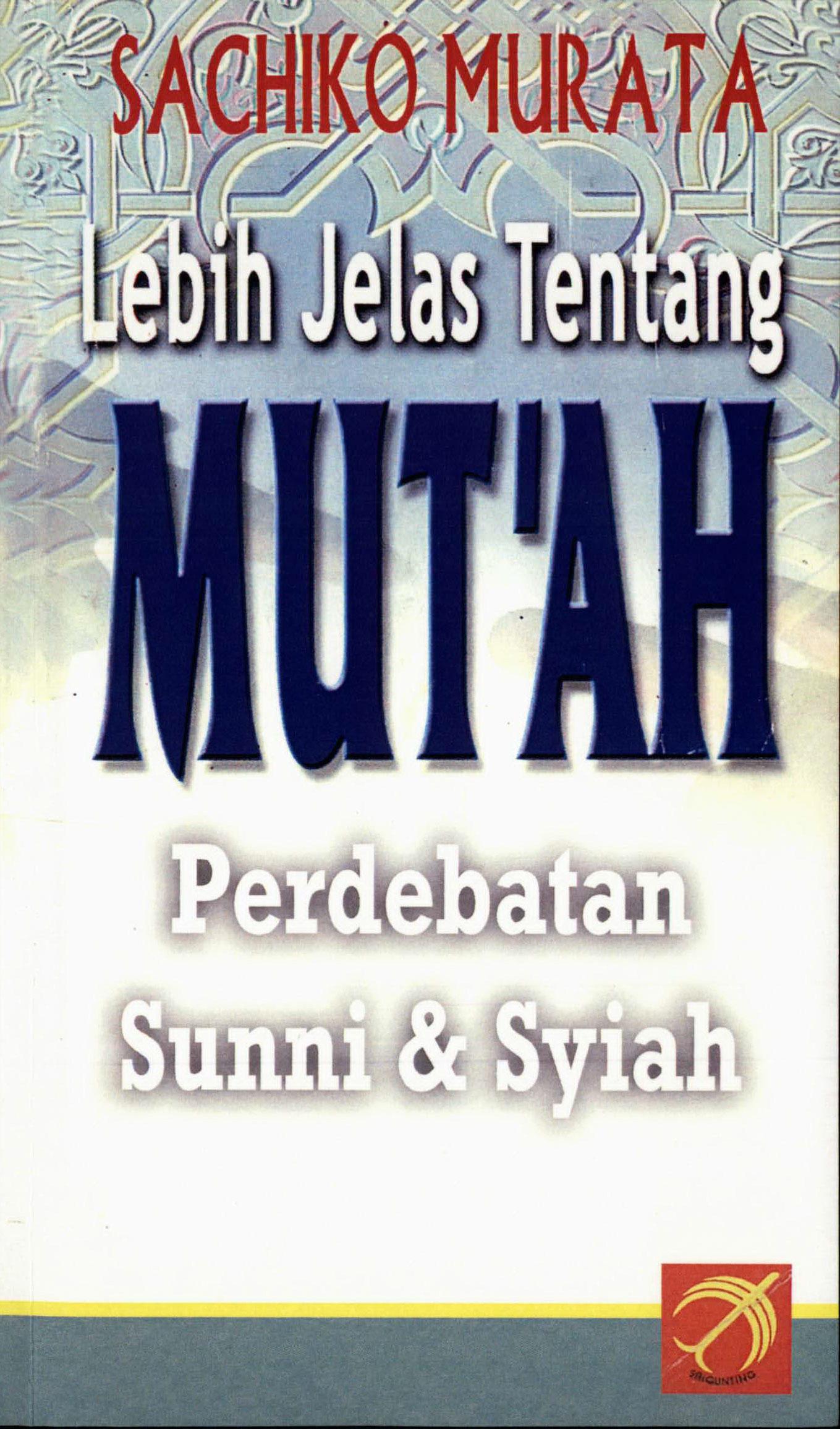 Lebih Jelas Tentang Mut'ah: Perdebatan Sunni dan Syi'ah