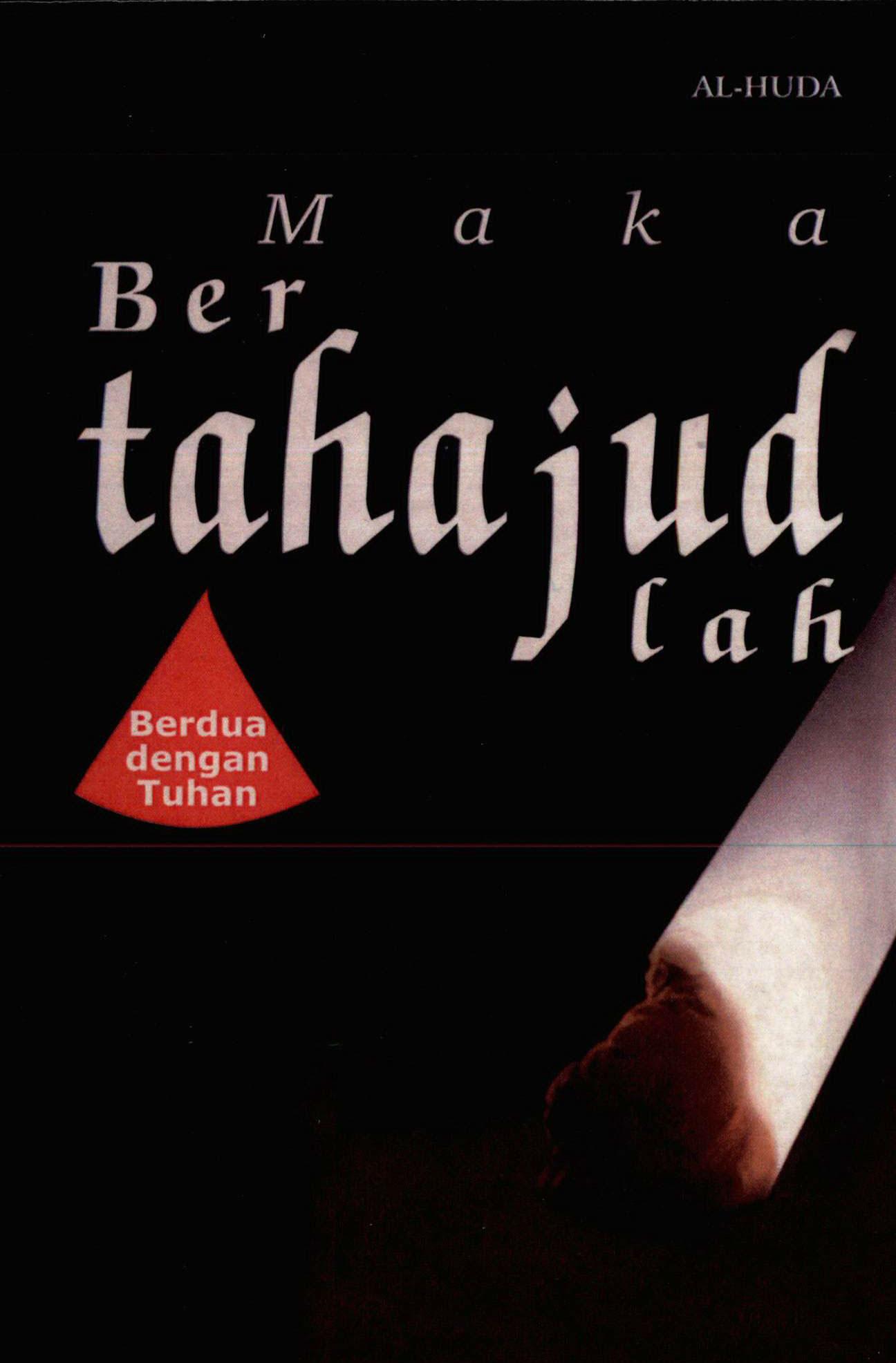 Maka Bertahajudlah