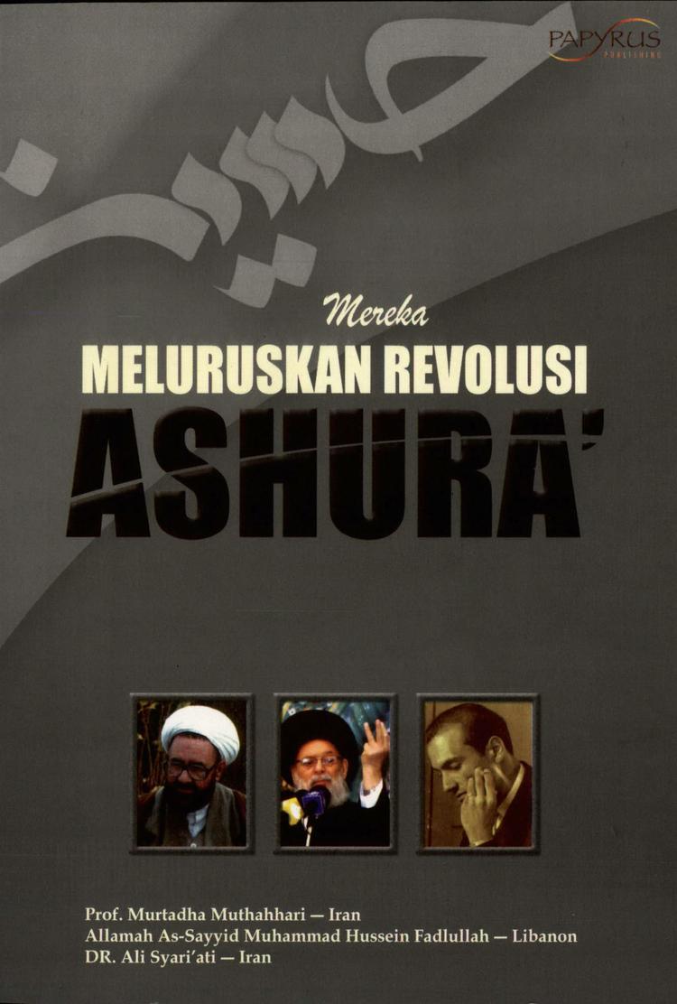 Mereka Meluruskan Revolusi Ashura