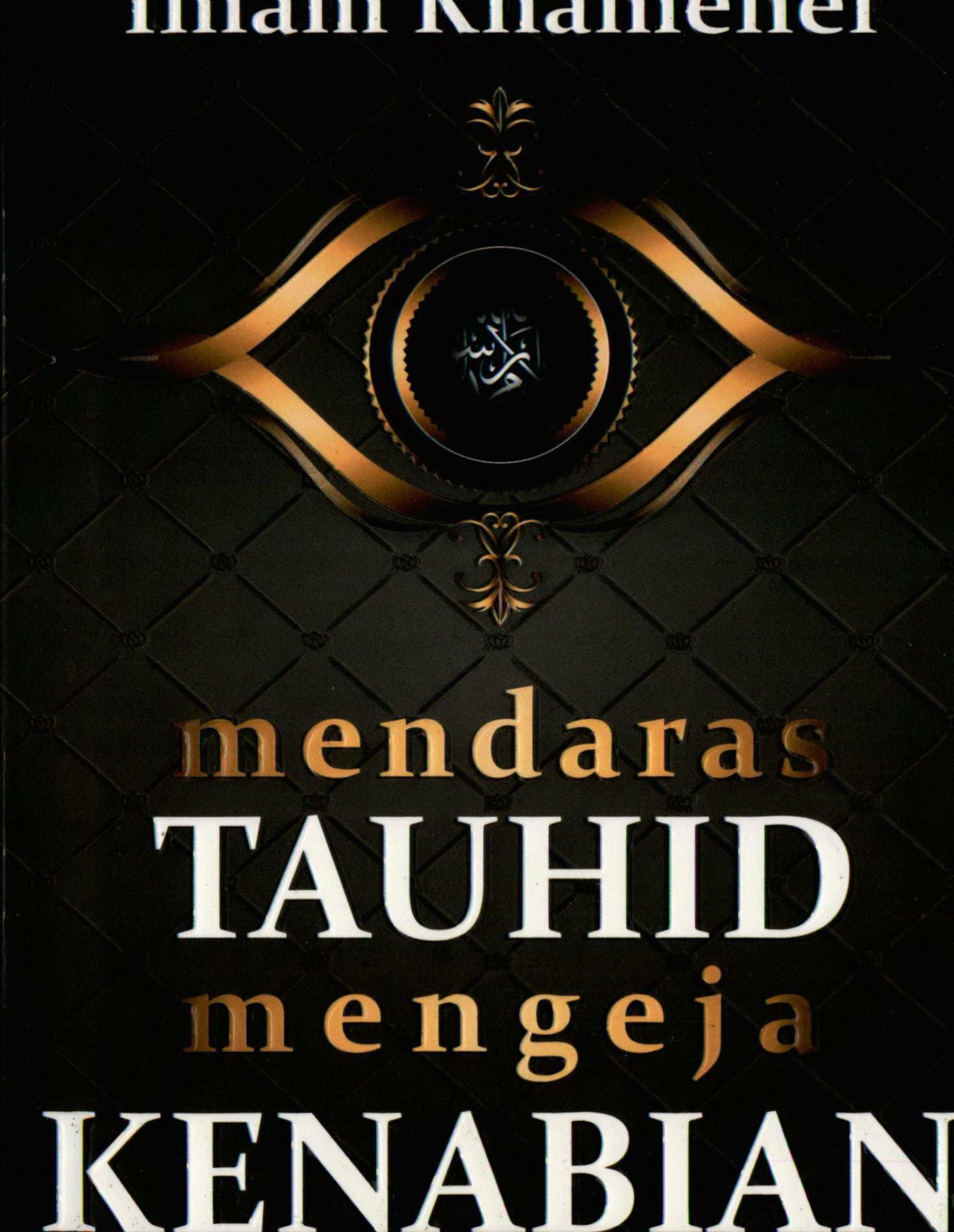 Mendaras Tauhid Mengejar Kenabian