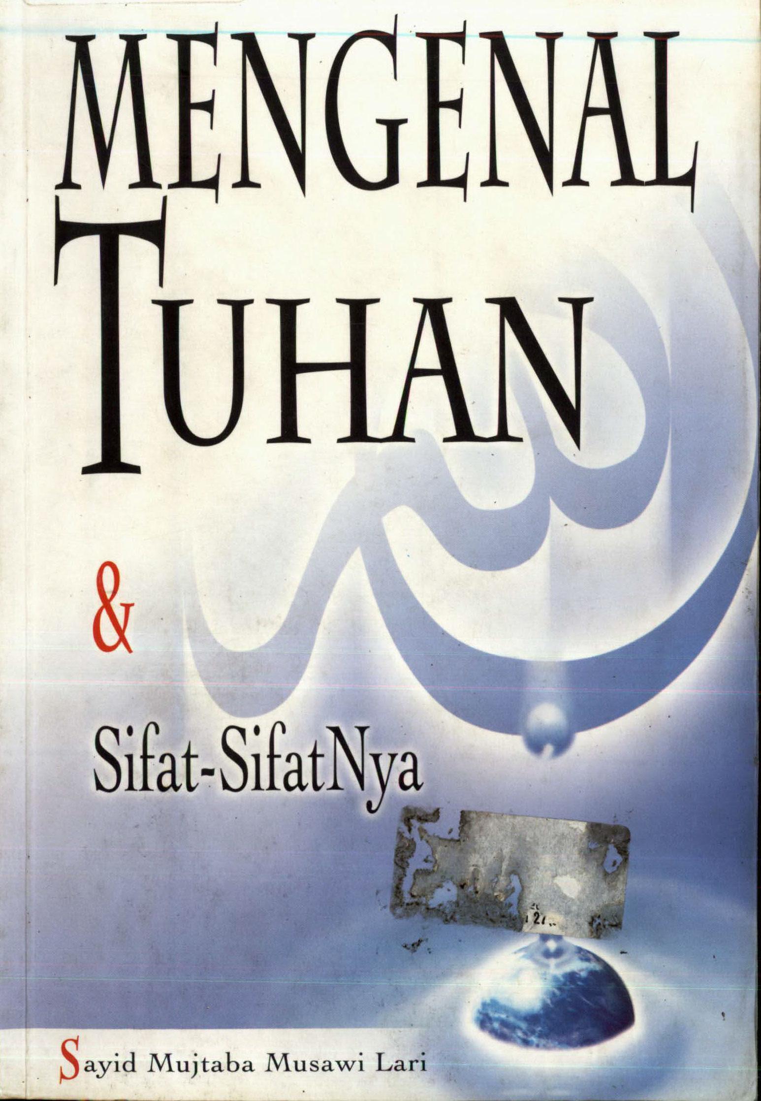 Mengenal Tuhan & Sifat-sifatNya