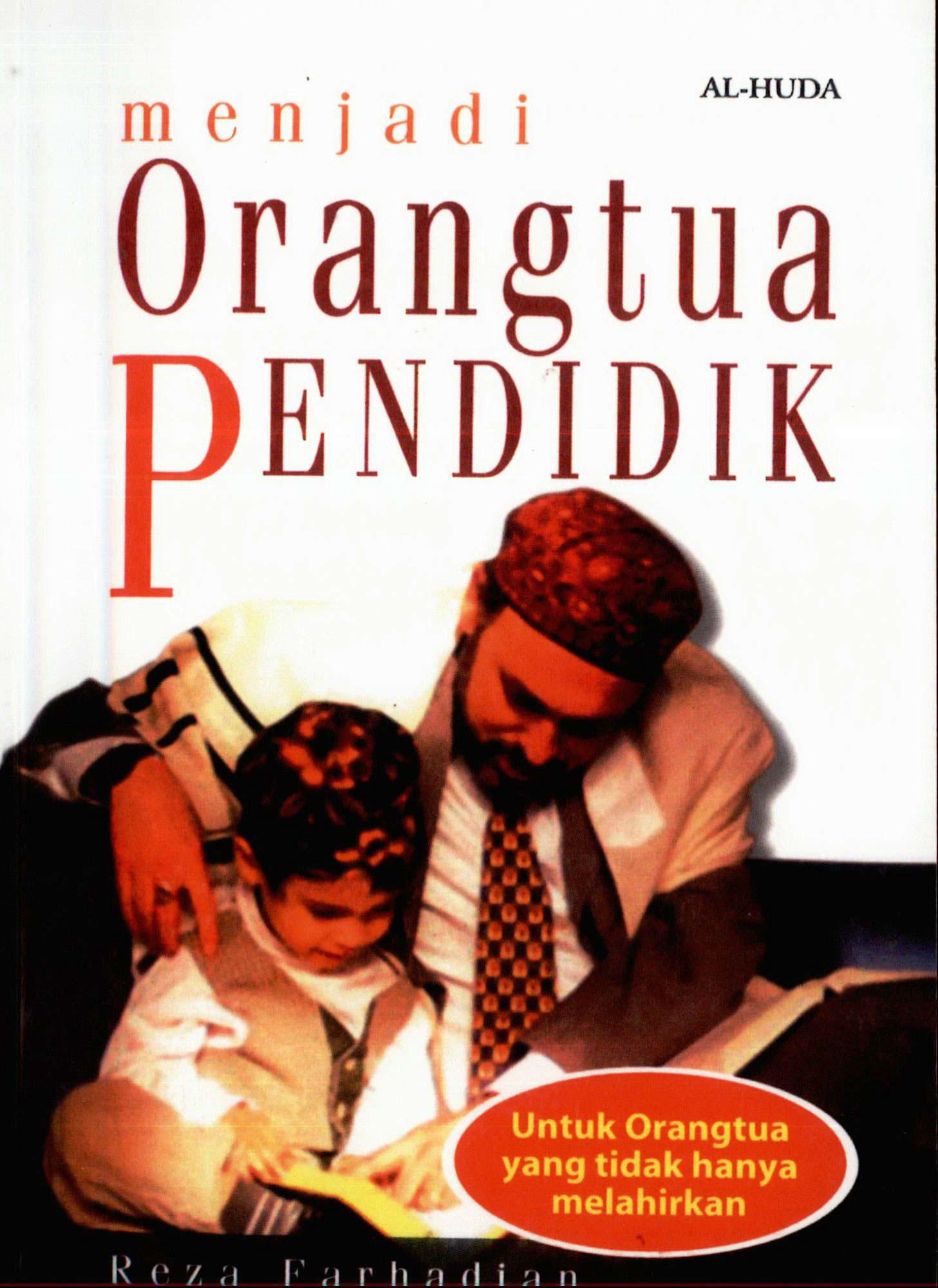 Menjadi Orang Tua Pendidik