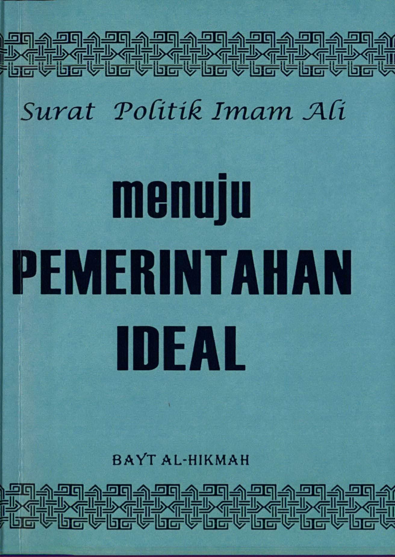 Menuju Pemerintahan Ideal: Surat Politik Imam Ali untuk Malik Asytar