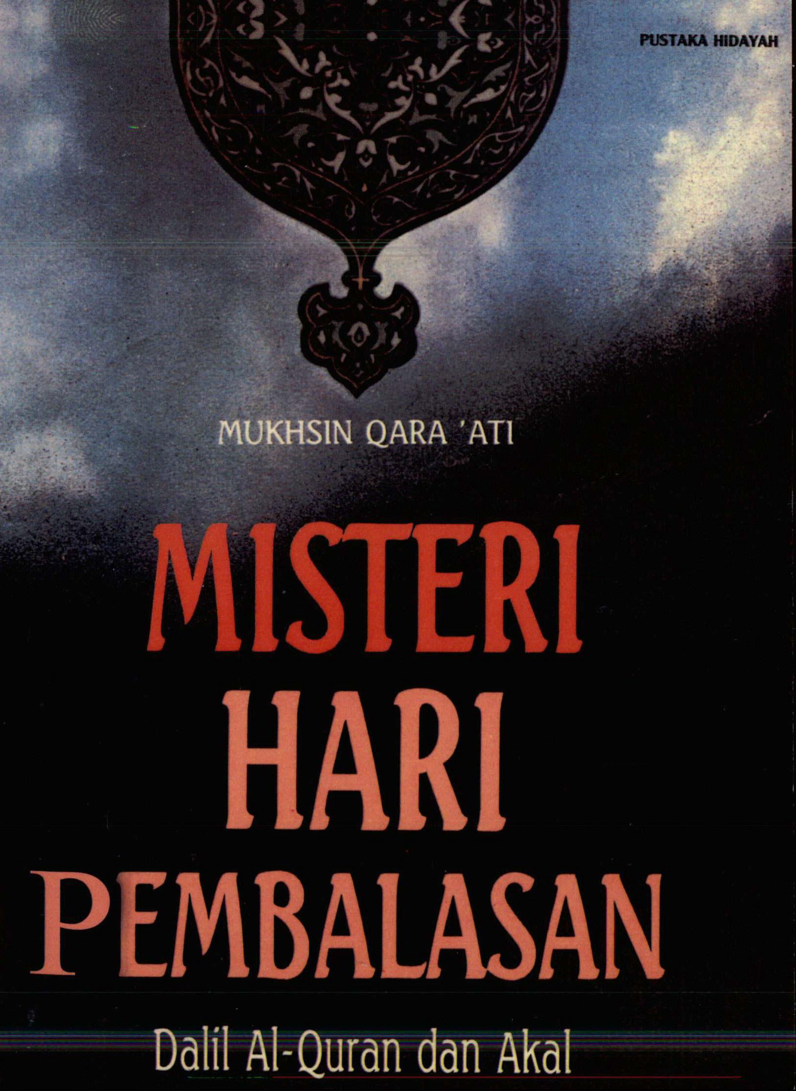 Misteri Hari Pembalasan: Dalil Al-Quran dan Akal