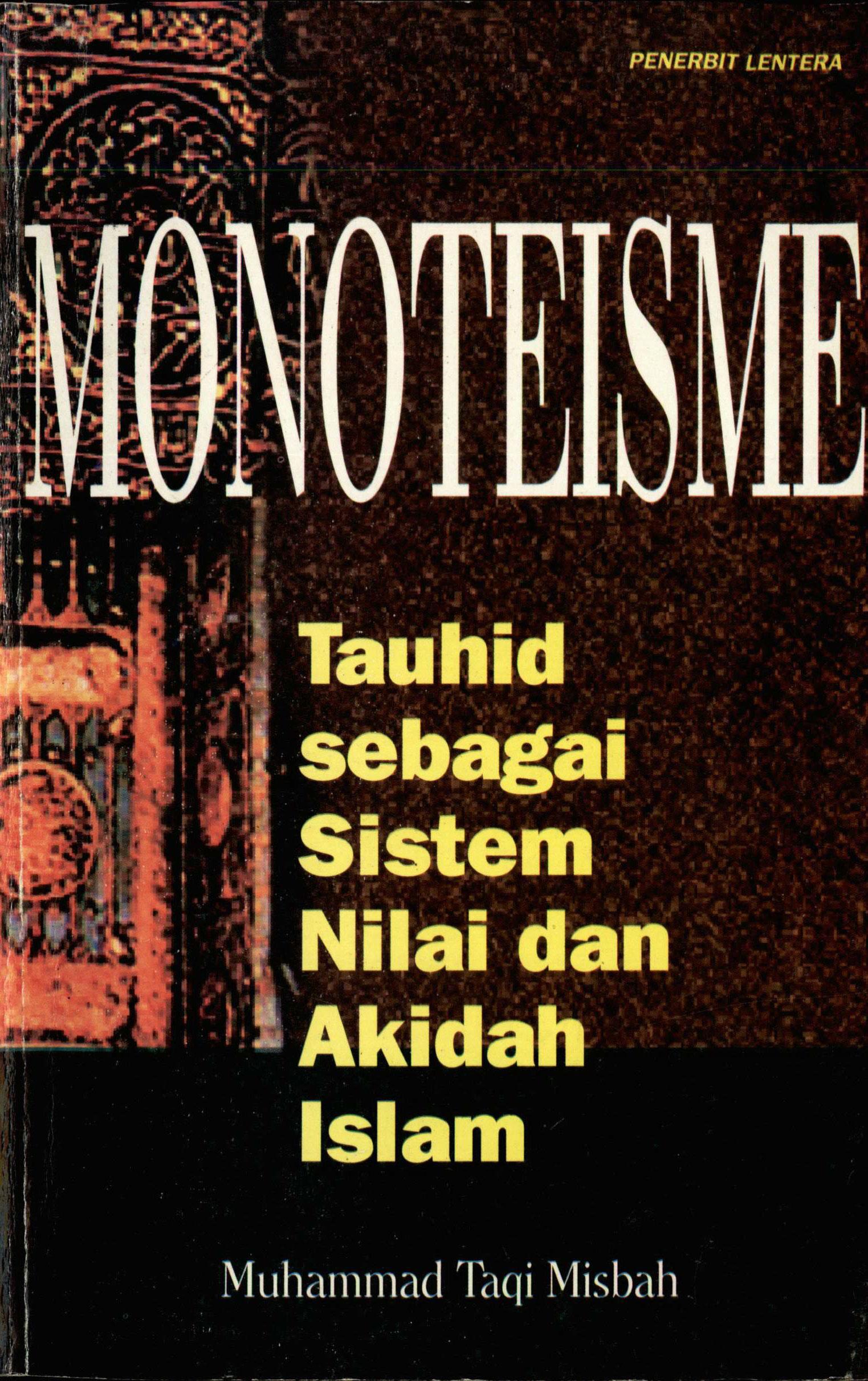 Monoteisme: Tauhid sebagai Sistem Nilai dan Akidah Islam