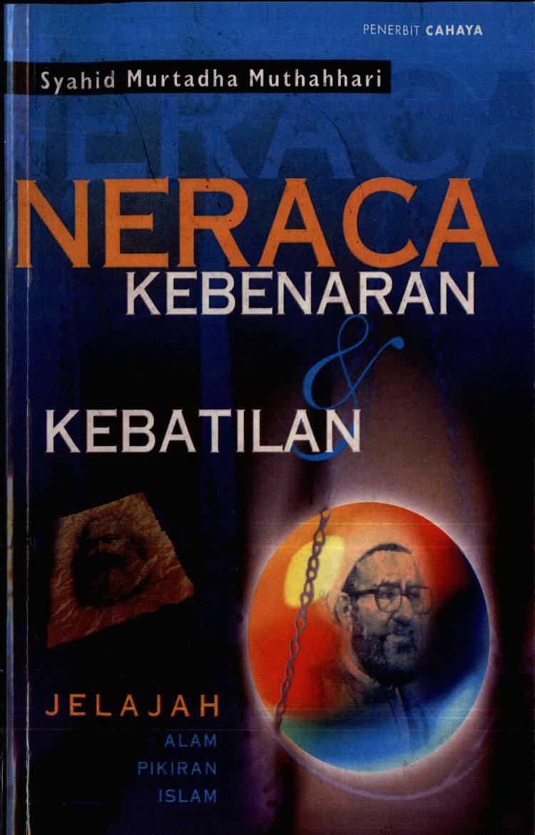 Neraca Kebenaran dan Kebatilan: Jelajah Alam Pikiran Islam