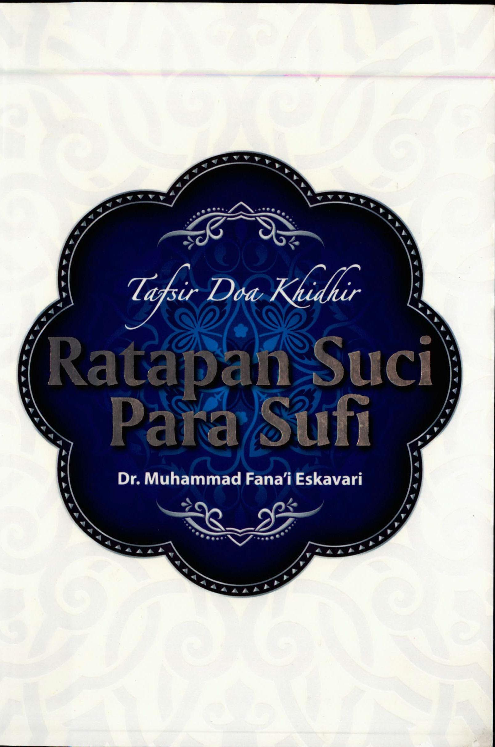 Tafsir Doa Khidir: Ratapan Suci Para Sufi