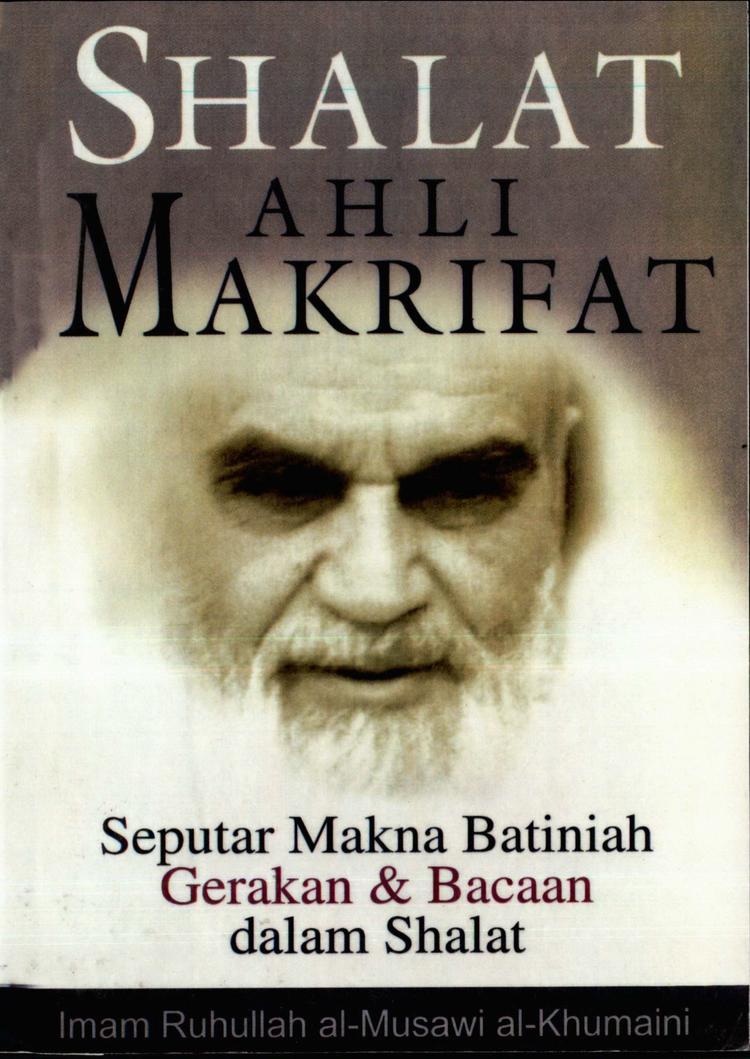 Shalat Ahli Makrifat: Seputar MAkna Batiniah Gerakan & Bacaan Shalat