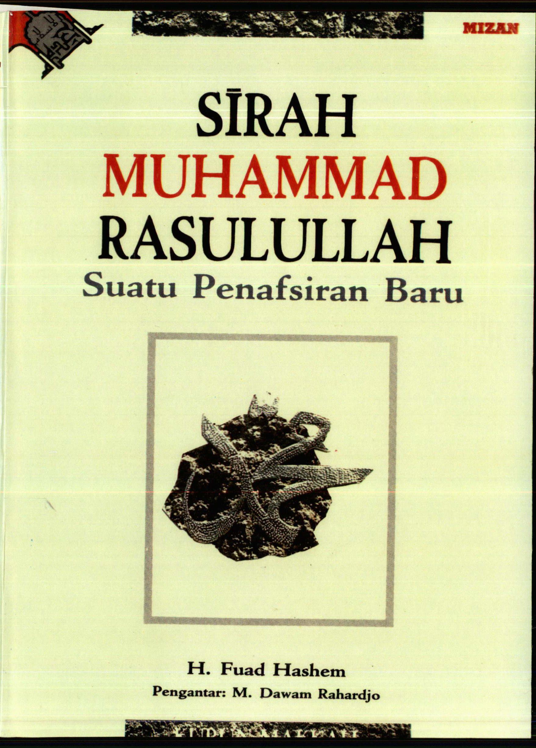 Sirah Muhammad Rasulullah, Suatu Penafsiran Baru