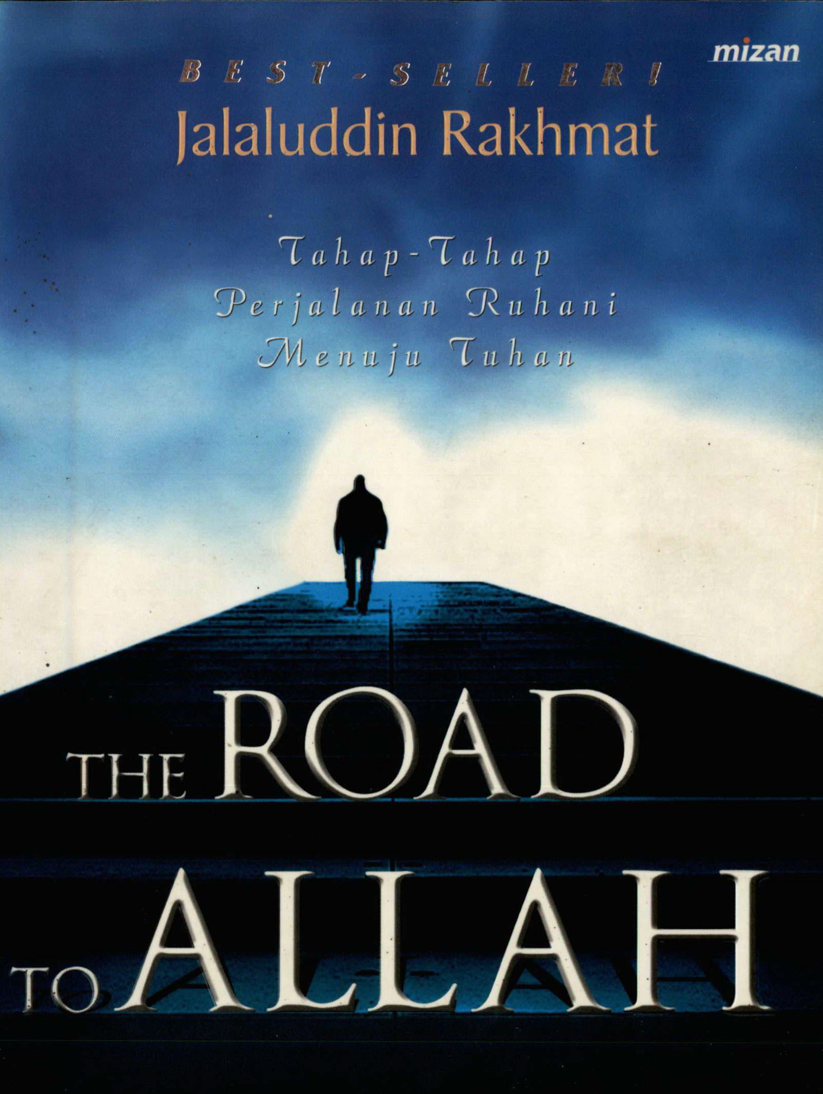 The Road to Allah: Tahap-tahap Perjalanan Rohani Menuju Tuhan