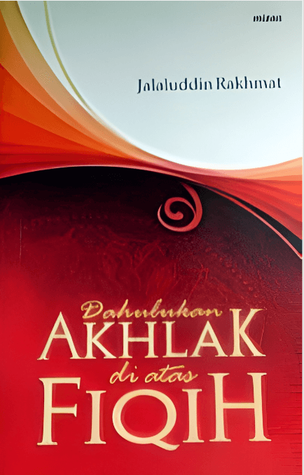 Dahulukan Akhlak di atas Fikih