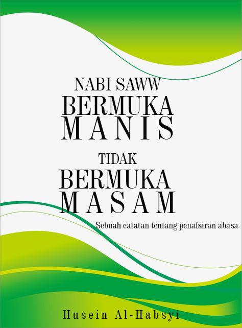 Nabi SAW Bermuka Manis TIdak Bermuka Masam