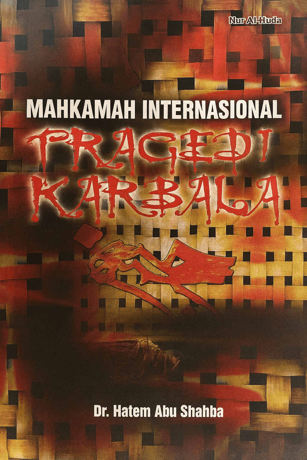 Mahkamah Internasional Tragedi Karbala: Seruan Terhadap Keadilan