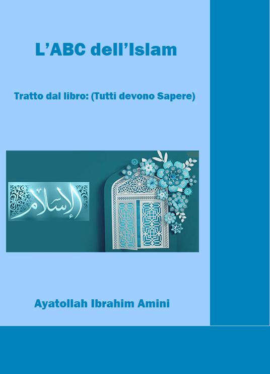 L'ABC dell'Islam (Ayatollah Ibrahim Amini)