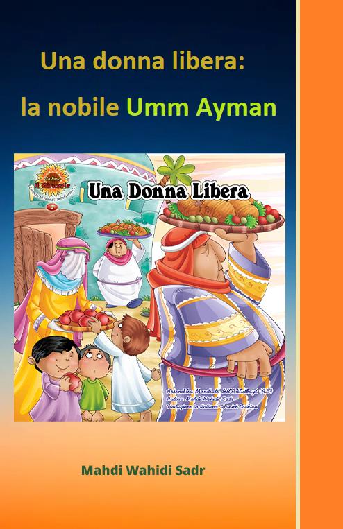 Una donna libera: la nobile Umm Ayman