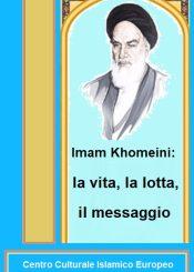 Imam Khomeini: la vita, la lotta, il messaggio