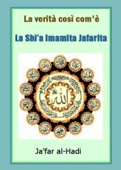 La verità così com'è: La Shi’a Imamita Jafarita