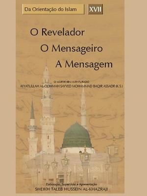 O Revelador, O Mensageiro e A Mensagem