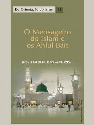 O Mensageiro do Islam e os Ahlul Bait