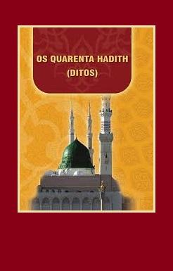 OS QUARENTA HADITH (DITOS)