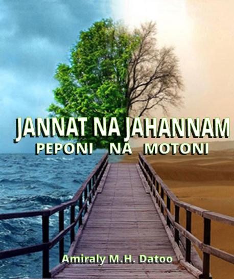 JANNAT na JAHANNAM ( Peponi na Motoni )