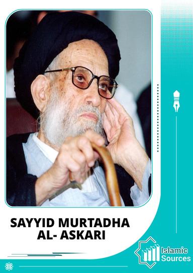 SAYYID MURTADHA AL- ASKARI