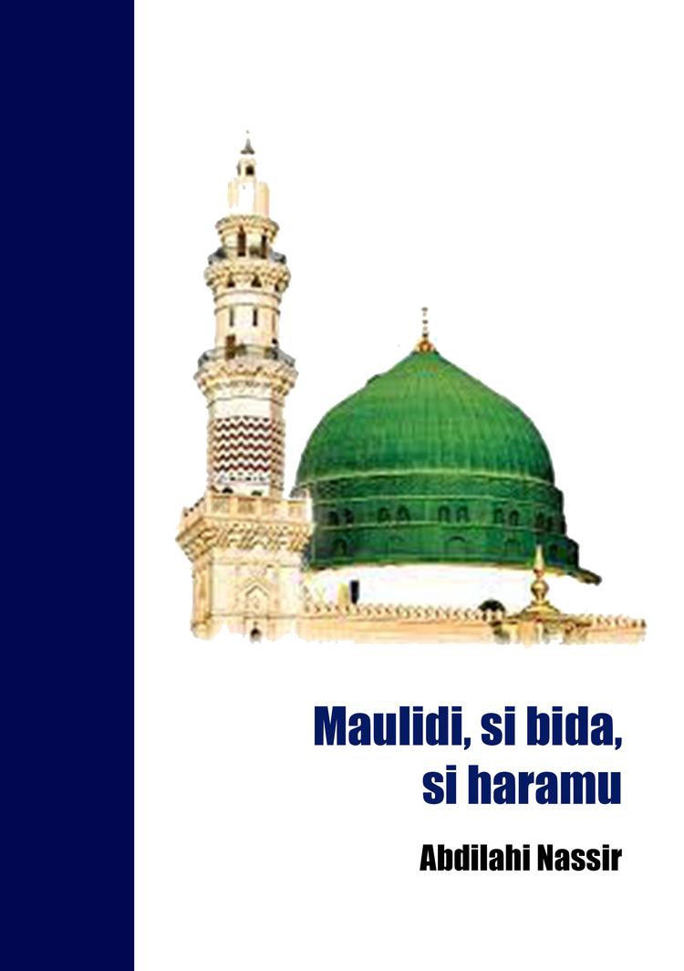 Maulidi si bida si haramu