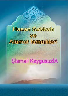 Hasan Sabbah ve Alamut İsmailileri