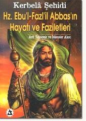 Ebul Fazl Abbas'ın Hayatı ve Faziletleri