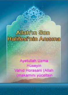 Allah’ın Son Halifesi'nin Anısına