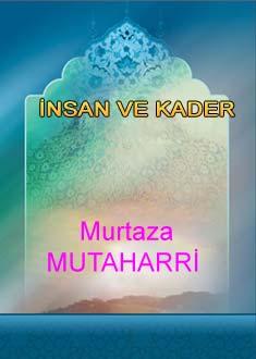 İNSAN VE KADER