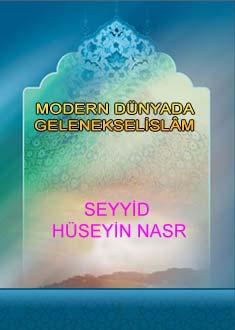 MODERN DÜNYADA GELENEKSELİSLÂM