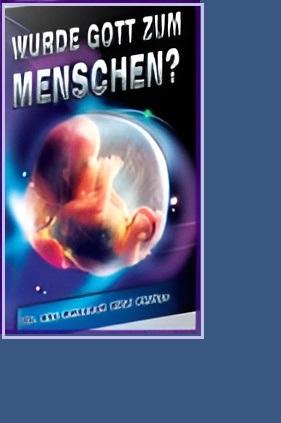 Wurde Gott zum Menschen?
