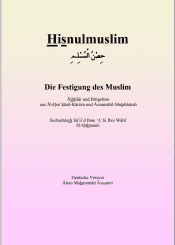 Hisnul Muslim - Die Festigung des Muslim
