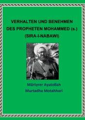VERHALTEN UND BENEHMEN DES PROPHETEN MOHAMMED (s.) (SIRA-I-NABAWI)