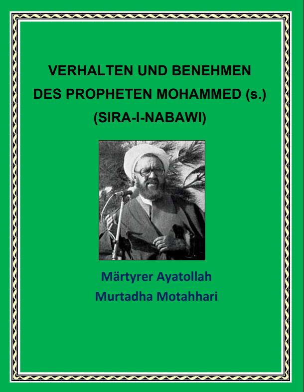 VERHALTEN UND BENEHMEN DES PROPHETEN MOHAMMED (s.) (SIRA-I-NABAWI)