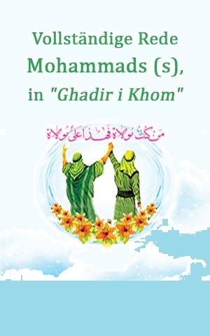 Vollständige Rede Mohammads (s.a.a.s.), des Gesandten Gottes, in "Ghadir i Khom"