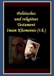 Politisches und religiöses Testament Imam Khomeinis (r.h.)