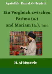 Ein Vergleich zwischen Fatima (a.) und Mariam (a.), Tei II