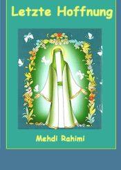 Letzte Hoffnung: Eine Geschichte über Imam Mahdi (a.s.)