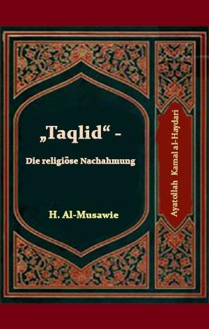 „Taqlid“ - Die religiöse Nachahmung