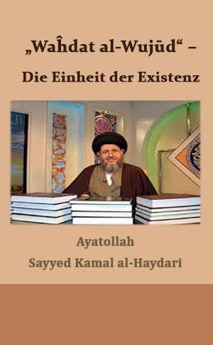 „Waĥdat al-Wujūd“ – Die Einheit der Existenz