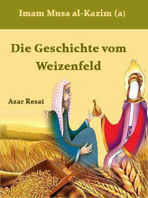 Die Geschichte vom Weizenfeld