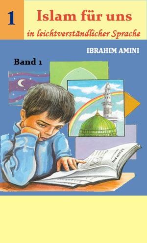 Islam für uns - In leichtverständlicher Sprache, Band 1