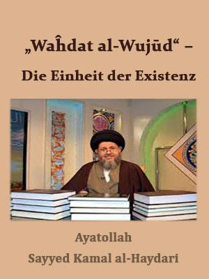 „Waĥdat al-Wujūd“ – Die Einheit der Existenz