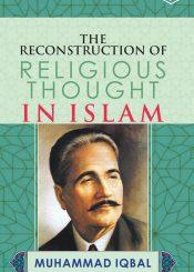 The Reconstruction of Religious Thought in Islam