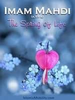 Imam Mahdi (atfs) The Spring of Life