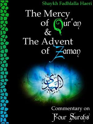 The Mercy Of Qur’an And The Advent Of Zaman(Commentary On Four Surahs)